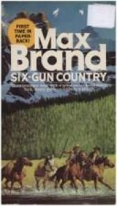 book cover of Six-gun country by Max Brand