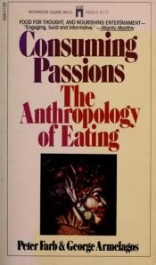 book cover of Consuming Passions by Peter Farb