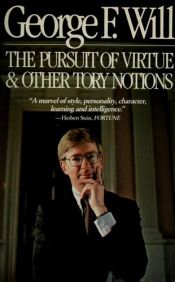 book cover of The Pursuit of virtue and other Tory notions by George Will