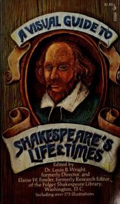 book cover of A Visual Guide to Shakespeare's Life & Times by Louis B. Wright