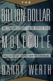 book cover of Billion Dollar Molecule: One Company's Quest for the Perfect Drug by Barry Werth