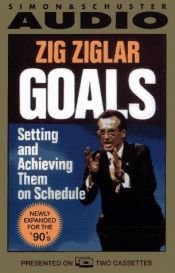 book cover of Goals : Setting And Achieving Them On Schedule by Зиг Зиглар