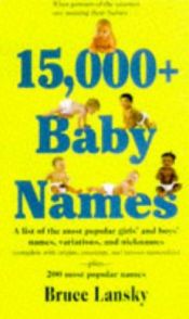 book cover of 15,000 Baby Names by Bruce Lansky