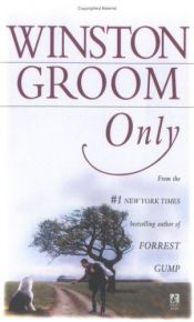 book cover of Only by Winston Groom