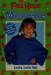 book cover of Lucky, Lucky Day (Full House Michelle) by R·L·斯坦