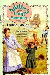 book cover of ADDIE'S LONG SUMMER: ADDIE'S LONG SUMMER (American Sisters) by Laurie Lawlor