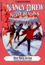 book cover of Not nice on ice by Carolyn Keene