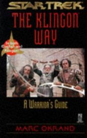 book cover of Star Trek: The Klingon Way: A Warrior’s Guide (Star Trek: The Klingon Book of Virtues) by Marc Okrand