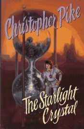 book cover of The starlight crystal by Christopher Pike