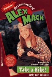 book cover of Take a Hike!: The Secret World of Alex Mack Nickelodeon Series by Cathy East Dubowski