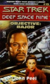 book cover of Objective Bajor ("Star Trek: Deep Space Nine") by John Peel