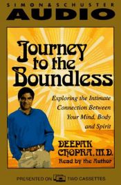 book cover of JOURNEY TO THE BOUNDLESS: EXPLORING INTIMATE CONNECTN MIND BODY SPIRIT CST by Дипак Чопра