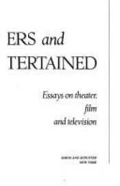 book cover of Entertainers and the entertained by John Houseman