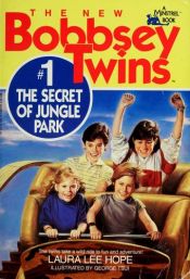 book cover of The Secret of Jungle Park (The New Bobbsey Twins #1) by Laura Lee Hope