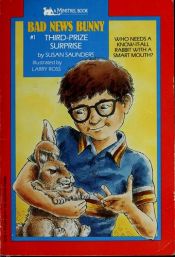 book cover of Third Prize Surprise (Bad News Bunny) by Susan Saunders