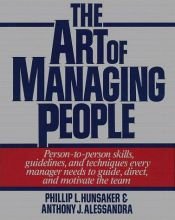 book cover of The art of managing people by Phillip L. Hunsaker