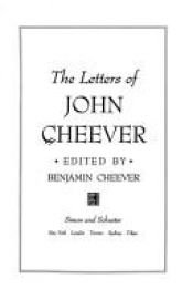 book cover of The Letters of John Cheever by Джон Чийвър