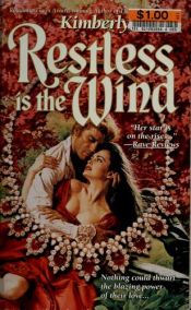 book cover of Restless Is the Wind by Kimberly Cates