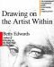 Drawing on the Artist Within: A Guide to Innovation, Invention, Imagination, and Creativity
