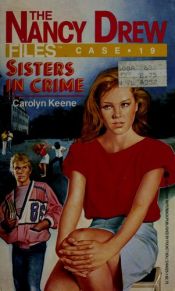 book cover of Sisters in Crime (Nancy Drew Case Files, No 19) by Carolyn Keene