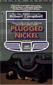 book cover of Plugged Nickel: Plugged Nickel by Robert Campbell