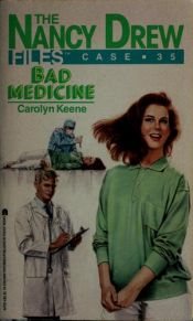 book cover of Bad Medicine (The Nancy Drew Files Case 35) by Caroline Quine