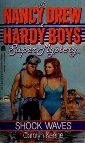 book cover of Shock Waves (Nancy Drew & Hardy Boys Super Mysteries #3) by Carolyn Keene