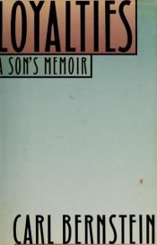 book cover of Loyalties : a son's memoir by Carl Bernstein