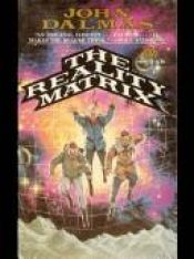 book cover of The Reality Matrix by John Dalmas