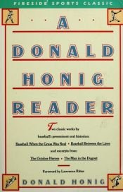 book cover of A Donald Honig Reader: Two classic works by baseball's preeminent historian by Donald Honig