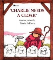 book cover of Charlie Needs a Cloak by Tomie dePaola