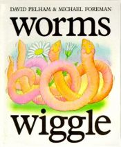 book cover of Worms Wiggle [Pop-up book] by David Pelham