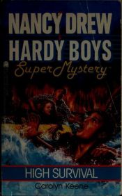 book cover of High Survival (Nancy Drew and Hardy Boys Supermystery, No 10) by Carolyn Keene