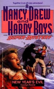 book cover of New Year's Evil (Nancy Drew and Hardy Boys Supermystery, No 11) by Carolyn Keene