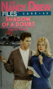book cover of Shadow of a Doubt (Nancy Drew Files, 40) by Carolyn Keene