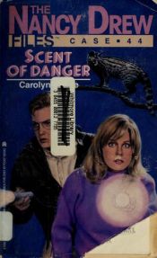 book cover of SCENT OF DANGER NANCY DREW FILES #44 (Nancy Drew Files, No 44) by Carolyn Keene
