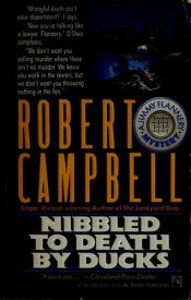 book cover of Nibbled to death by ducks by Robert Campbell