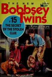 book cover of The Secret of the Stolen Clue (New Bobbsey Twins #15) by Laura Lee Hope