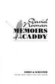 book cover of Memoirs of a Caddy by David Noonan