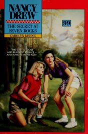 book cover of The Secret at Seven Rocks (Nancy Drew #99) by Carolyn Keene