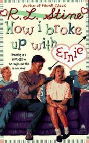 book cover of How I Broke Up With Ernie (Archway Paperback) by R. L. Stine