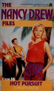 book cover of Hot Pursuit (The Nancy Drew Files, Case No. 58) by Carolyn Keene