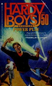 book cover of The Hardy Boys Casefiles 050: Power Play by Franklin W. Dixon