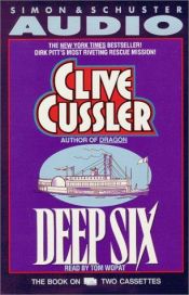 book cover of Deep Six (A Dirk Pitt Adventure) by Clive Cussler