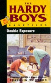 book cover of The Hardy Boys Casefiles 022: Double Exposure by Franklin W. Dixon