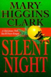 book cover of Silent Night/All Through the Night by Μαίρη Χίγκινς Κλαρκ