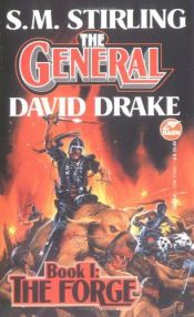 book cover of The forge (The Raj Whitehall series: The General, Book 1) by Stephen Michael Stirling