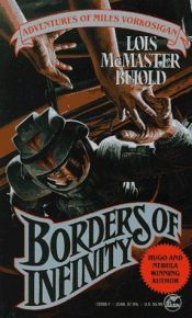 book cover of Borders of Infinity by Лоис Макмастер Буджолд