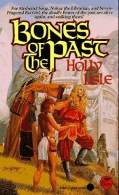 book cover of Bones of the Past by Holly Lisle