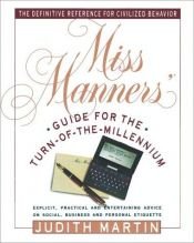 book cover of Miss Manners Guide for the Turn-of-the-Millenium by Judith Martin